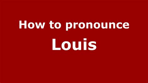 louis pronunciation uk